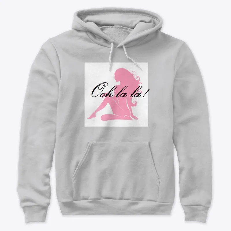 Ooh La La hoodie sweatshirt